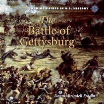 The Battle of Gettysburg (Turning Points in U.S. History)