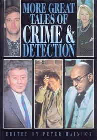 More Great Tales of Crime & Detection
