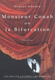 Monsieur Couah, ou, La bifurcation: Theatre (French Edition)