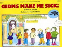 Germs Make Me Sick! (Let's Read-and-Find-Out)