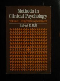 Methods In Clinical Psychology: Projectrive Assessment Vol.1