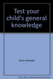 Test your child's general knowledge