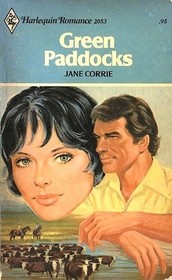 Green Paddocks (Harlequin Romance, No 2053)