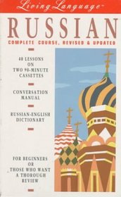 Living Russian, Revised (cass/book): The Complete Living Language Course