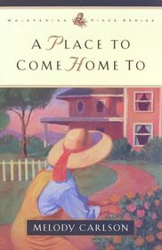 A Place to Come Home To (Whispering Pines, Bk 1)