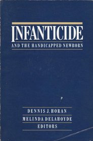 Infanticide and the Handicapped Newborn