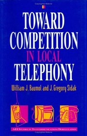 Toward Competition in Local Telephony