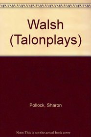 Walsh (Talonplays)