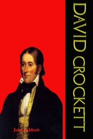 David Crockett: His Life and Adventures (American Pioneers and Patriots) (Timeless Classic Books)