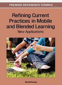Refining Current Practices in Mobile and Blended Learning: New Applications