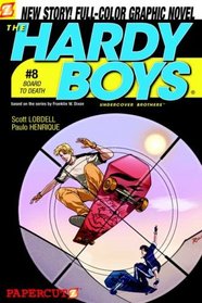 Board to Death (Hardy Boys: Graphic Novel, Bk 8)
