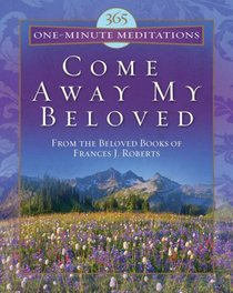 365 One-Minute Meditations (Come Away, My Beloved) (One Minute Meditations)