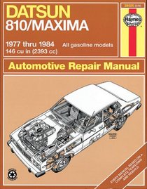 Haynes Repair Manual: Datsun 810 Maxima Manual, No. 376: 1977-1984