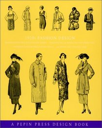 1920s Fashion Design (Pepin Press Design Book Series)