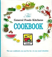 The General Foods Kitchens Cookbook
