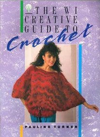 The WI Creative Guide to Crochet (WI Guides)