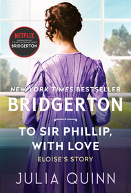 To Sir Phillip, with Love (Bridgertons, Bk 5)