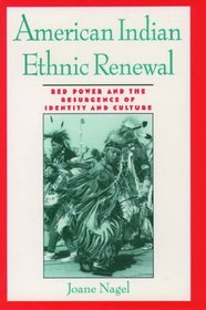 American Indian Ethnic Renewal: Red Power and the Resurgence of Identity and Culture