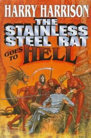 The Stainless Steel Rat Goes To Hell (Stainless Steel Rat, Bk 9)