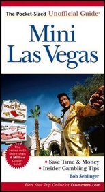 Mini Las Vegas : The Pocket-Sized Unofficial Guide to Las Vegas