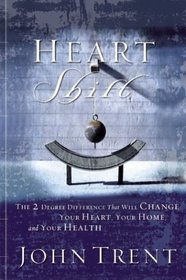 Heartshift: The Two Degree Difference That Will Change Your Heart, Your Home, And Your Health