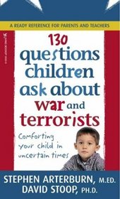 130 Questions Children Ask about War and Terrorists