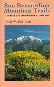 San Bernardino Mountain Trails: 100 Wilderness Hikes in Southern California (Wilderness Press Trail Guide Series)