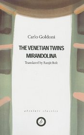 The Two Plays: Venetian Twins, The Miranolia (Absolute Classics)