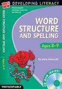 Word Structure and Spelling: Ages 8-9 (100% New Developing Literacy)