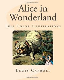 Alice in Wonderland: Full Color Illustrations