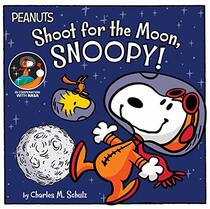 Shoot for the Moon, Snoopy! (Peanuts)