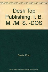 Desk Top Publishing (Dow Jones-Irwin desktop publishing library)