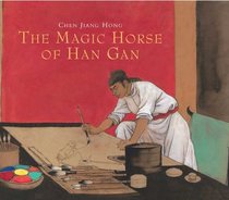 The Magic Horse of Han Gan