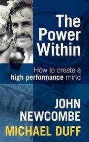 The Power Within: How To Create A High Performance Mind