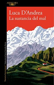 La sustancia del mal / Beneath the Mountain (Spanish Edition)