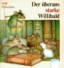 Der beraus starke Willibald