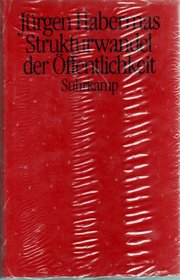 Strukturwandel der Offentlichkeit: Untersuchungen zu einer Kategorie der burgerlichen Gesellschaft (German Edition)