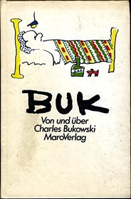 Buk Von und Uber Charles Bukowski