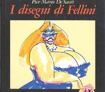 I Disegni di Fellini