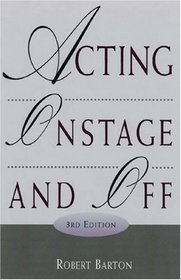 Acting Onstage and Off (with InfoTrac)