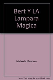 Bert Y LA Lampara Magica (Spanish Edition)