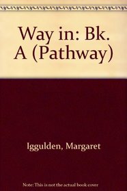 Way in: Bk. A (Pathway)