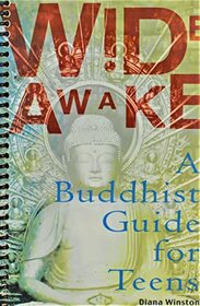 Wide Awake: A Buddhist Guide for Teens
