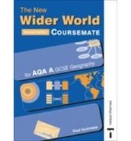 The New Wider World: Coursemate for AQA A GCSE Geography (New Wider World Coursemates)