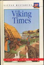 Viking Times: Facts and Things to Do (Little Histories)