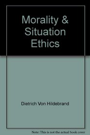 Morality & Situation Ethics
