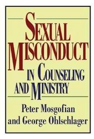 Sexual Misconduct in Counseling and Ministry (Contemporary Christian Counseling)