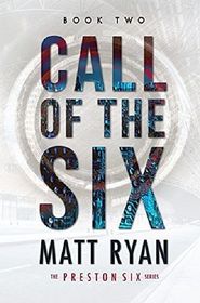 Call of the Six (The Preston Six) (Volume 2)