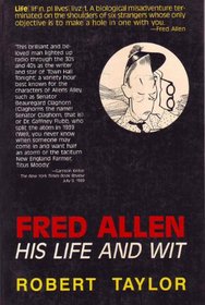 Fred Allen: His Life and Wit