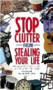 Stop Clutter from Stealing Your Life